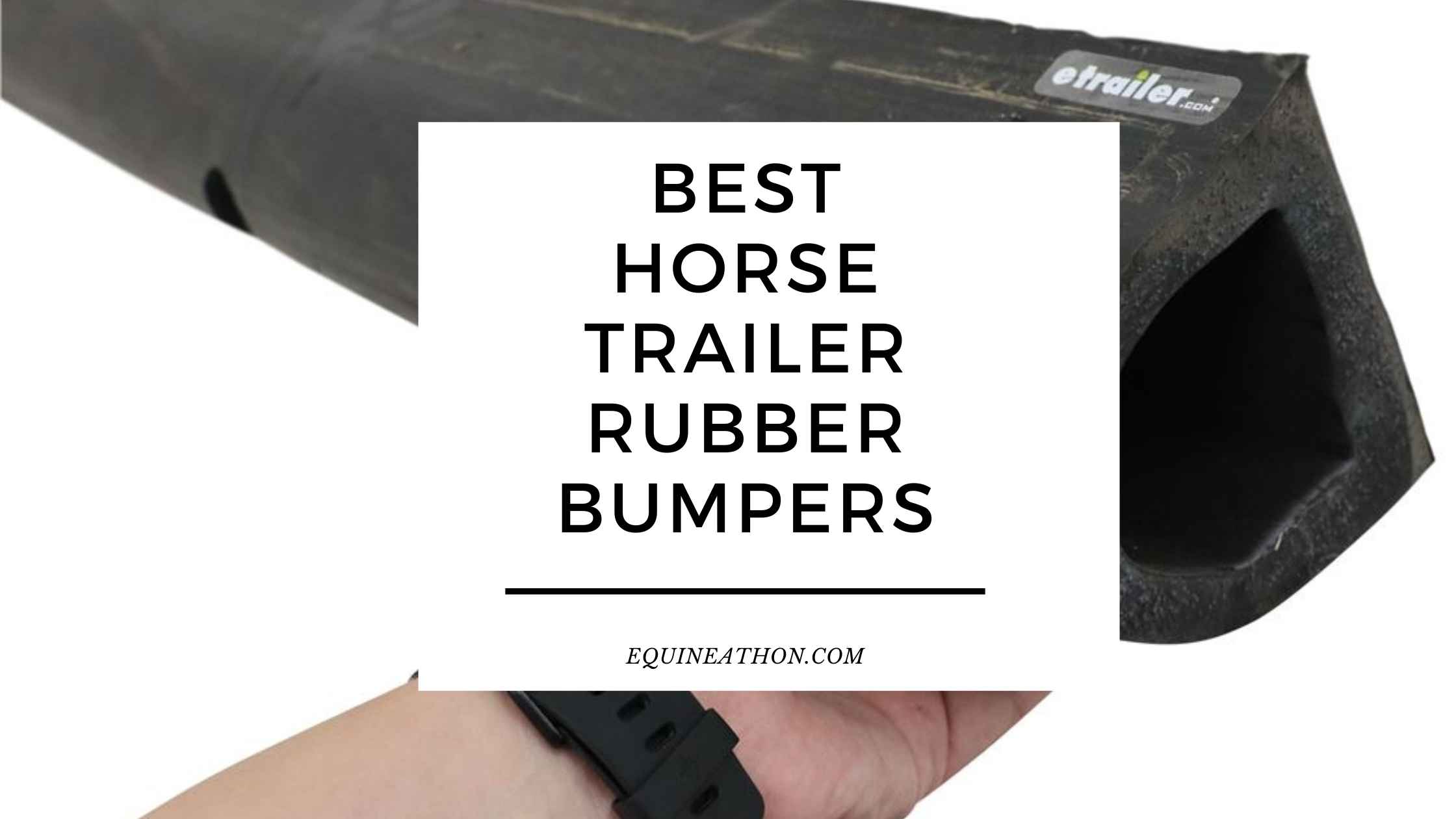 Best Horse Trailer Rubber Bumpers