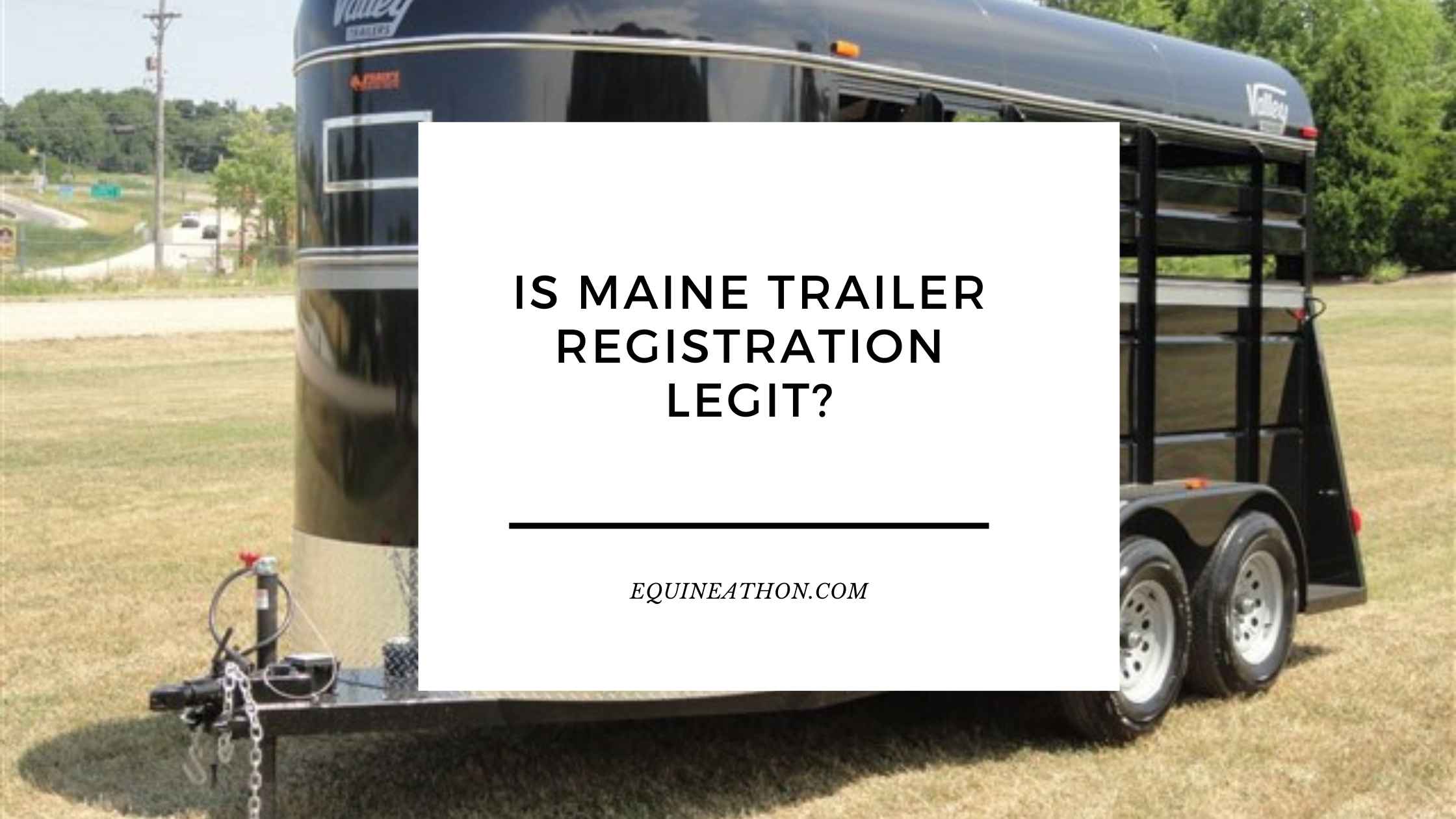 Is Maine Trailer Registration Legit?